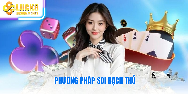 Phương pháp soi bạch thủ